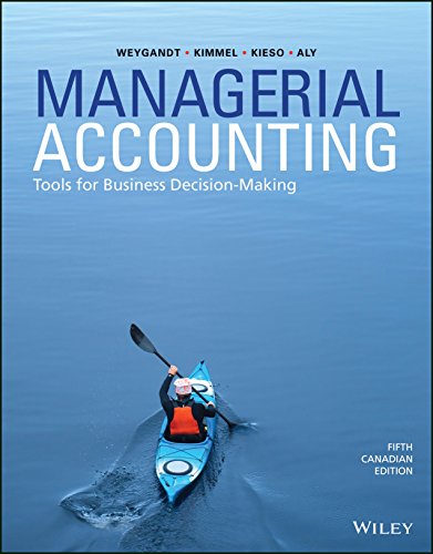 [solutions manual] + [Test Bank] + [Full resources] Managerial Accounting: Tools for Business Decision-Making, (5th Canadian Edition) - Word + Pdf